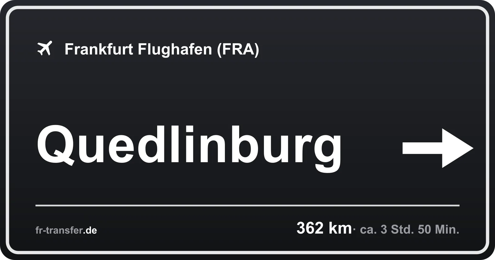 Streckenschild Quedlinburg – Flughafen Frankfurt