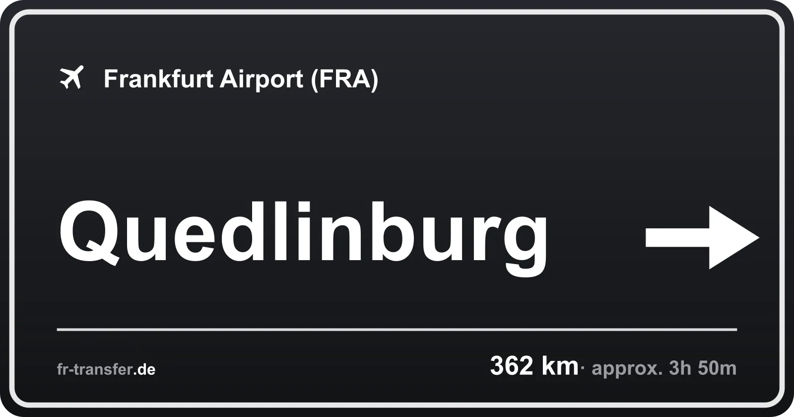 Route sign Quedlinburg – Frankfurt Airport