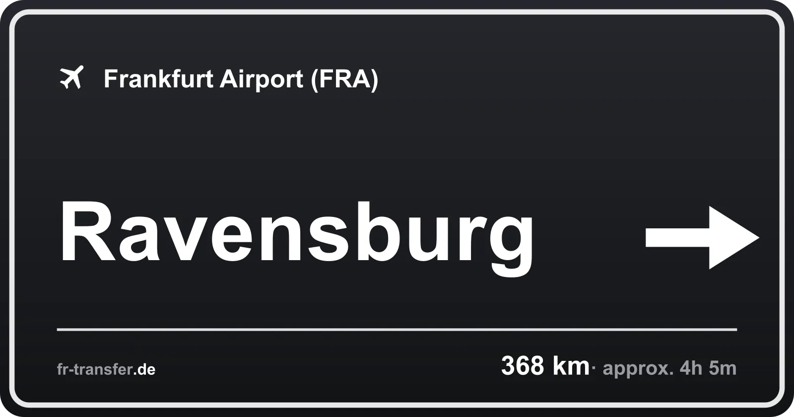 Route sign Ravensburg – Frankfurt Airport