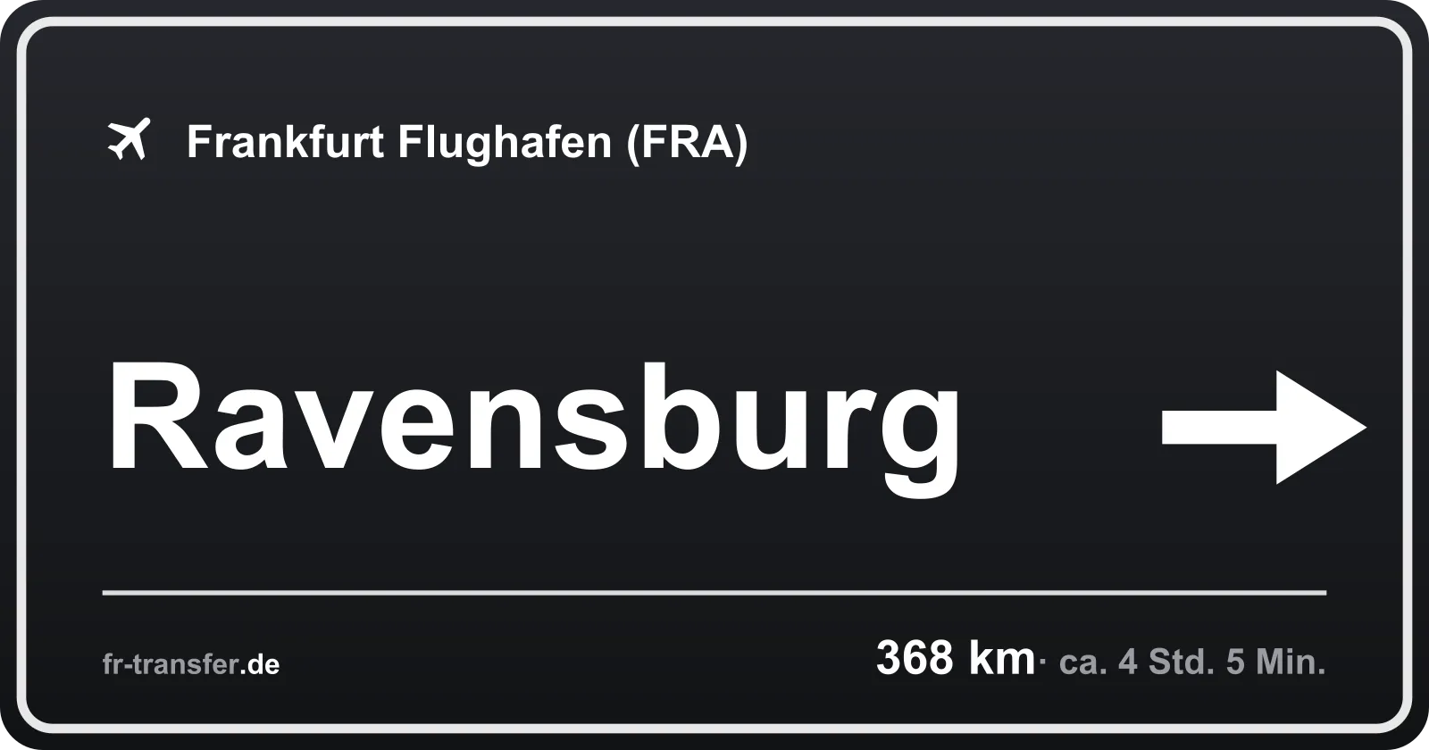 Streckenschild Ravensburg – Flughafen Frankfurt