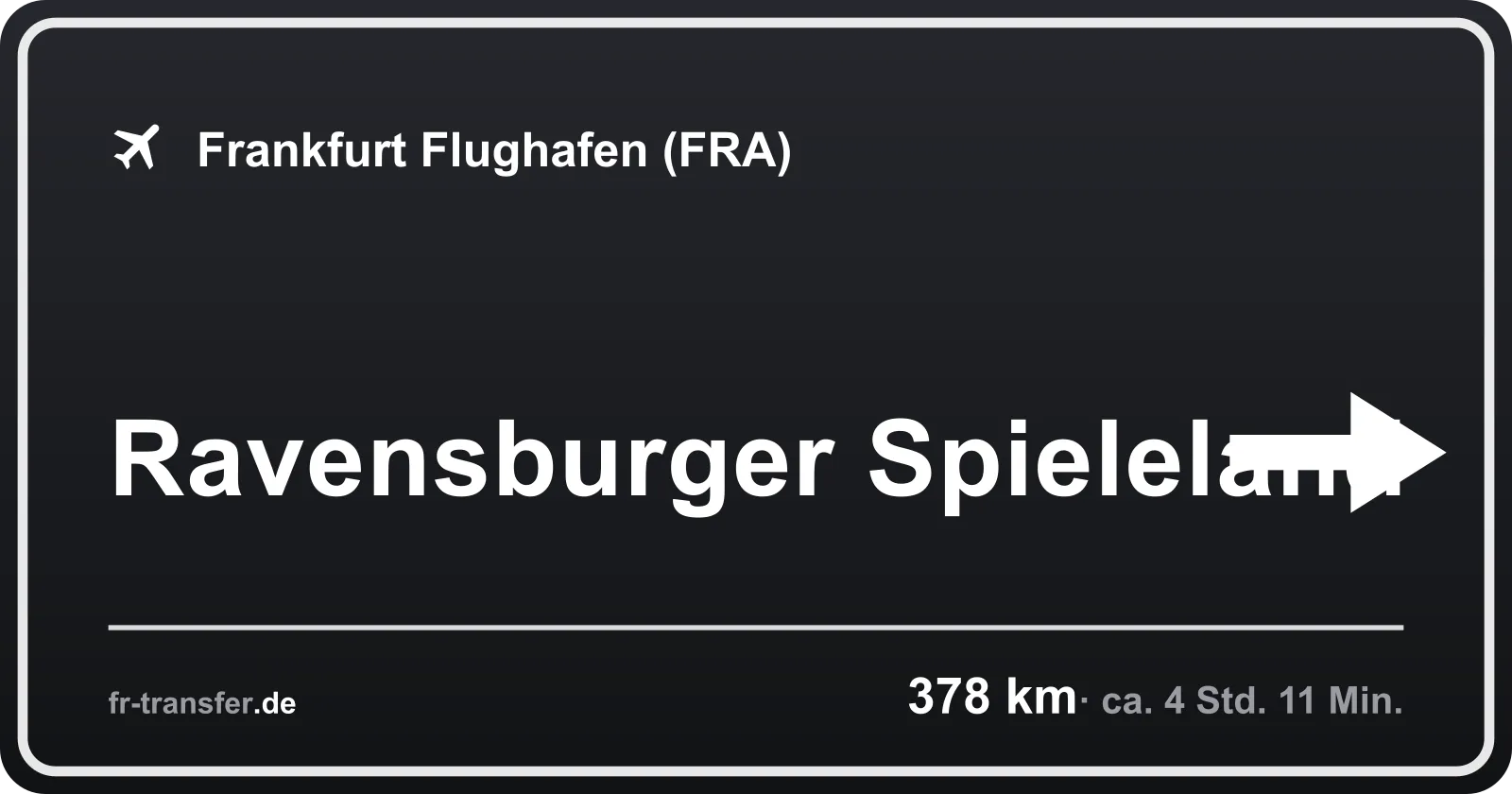 Streckenschild Ravensburger Spieleland – Flughafen Frankfurt