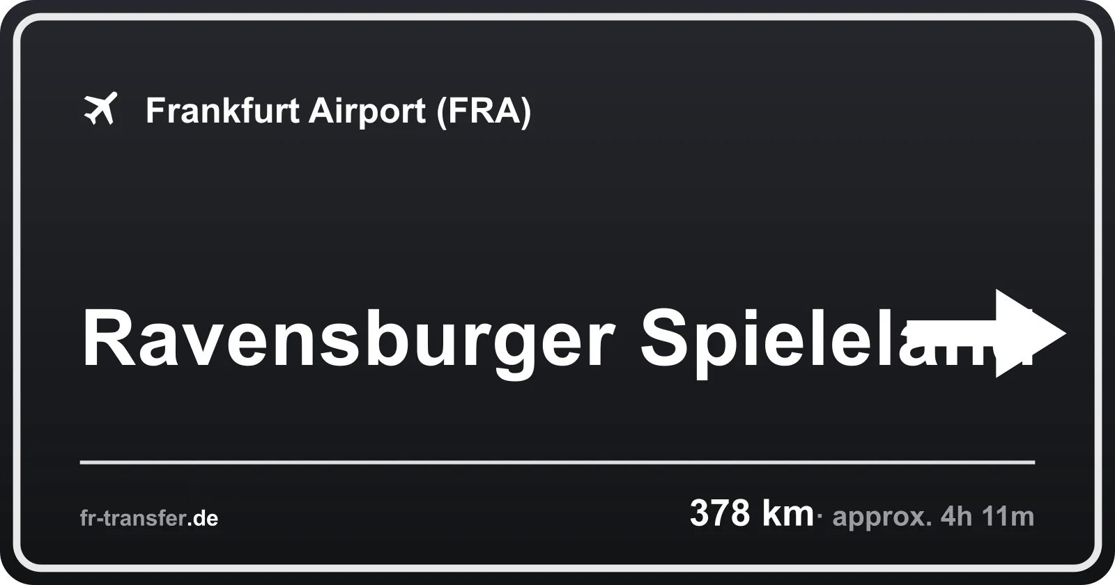 Route sign Ravensburger Spieleland – Frankfurt Airport
