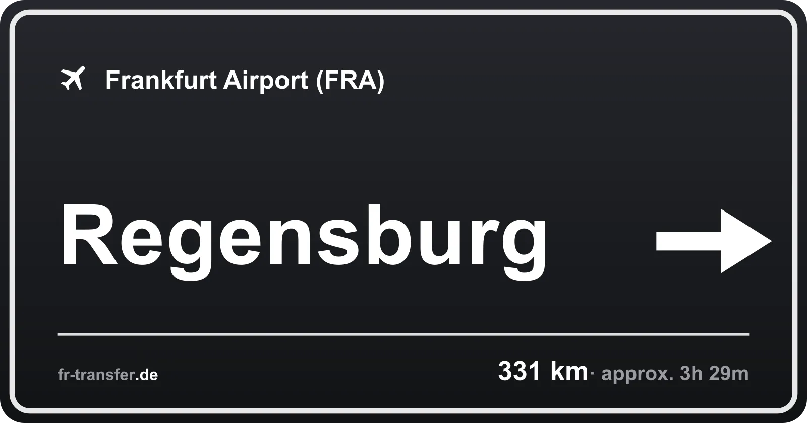 Route sign Regensburg – Frankfurt Airport
