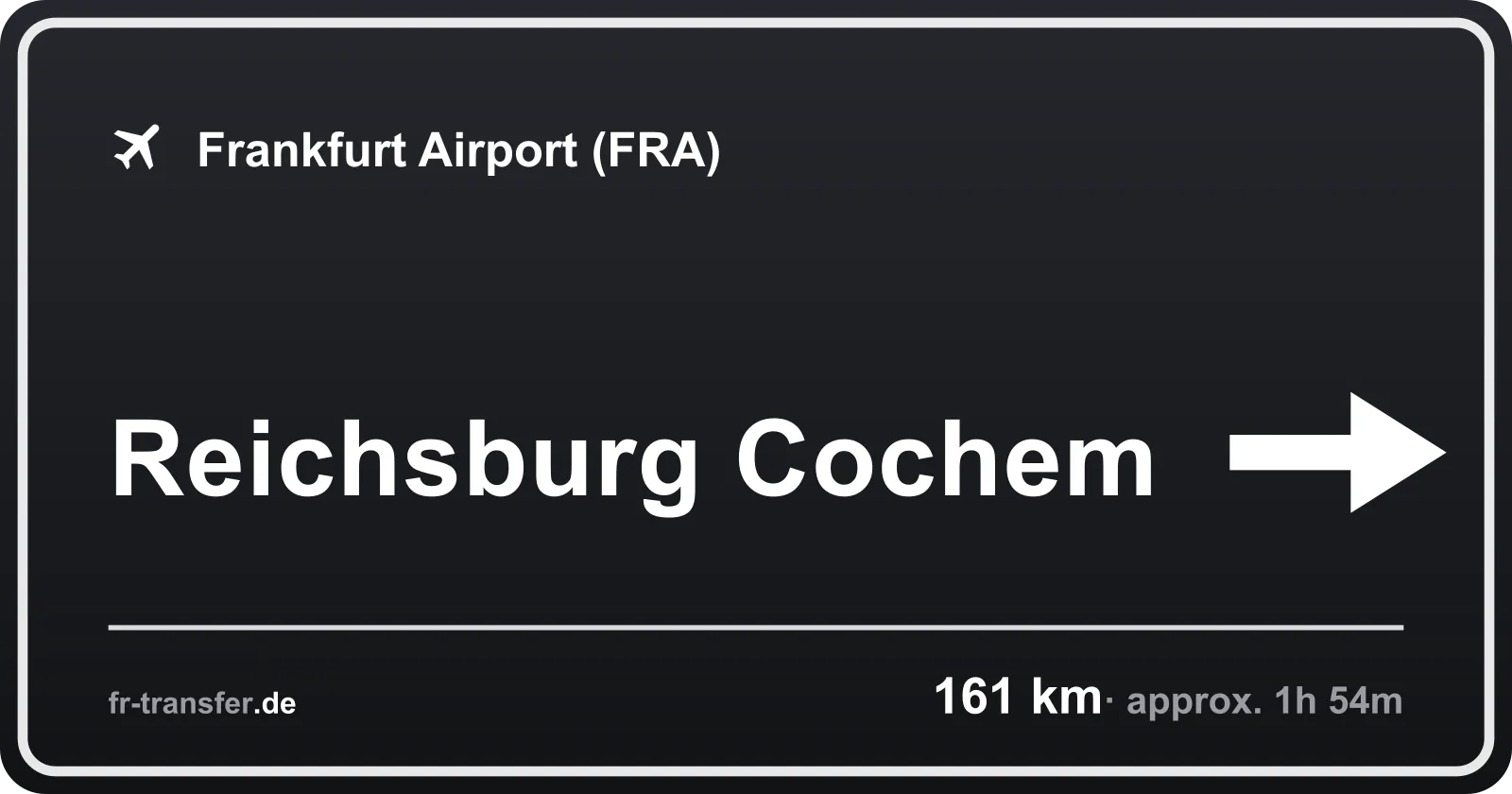 Route sign Reichsburg Cochem – Frankfurt Airport