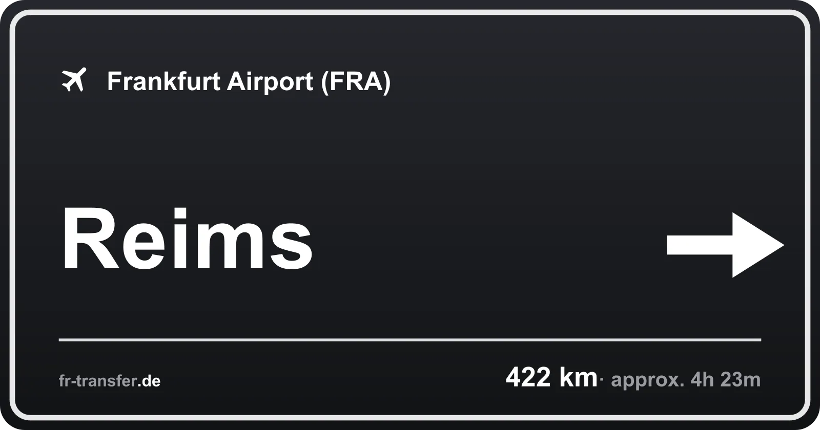 Route sign Reims – Frankfurt Airport
