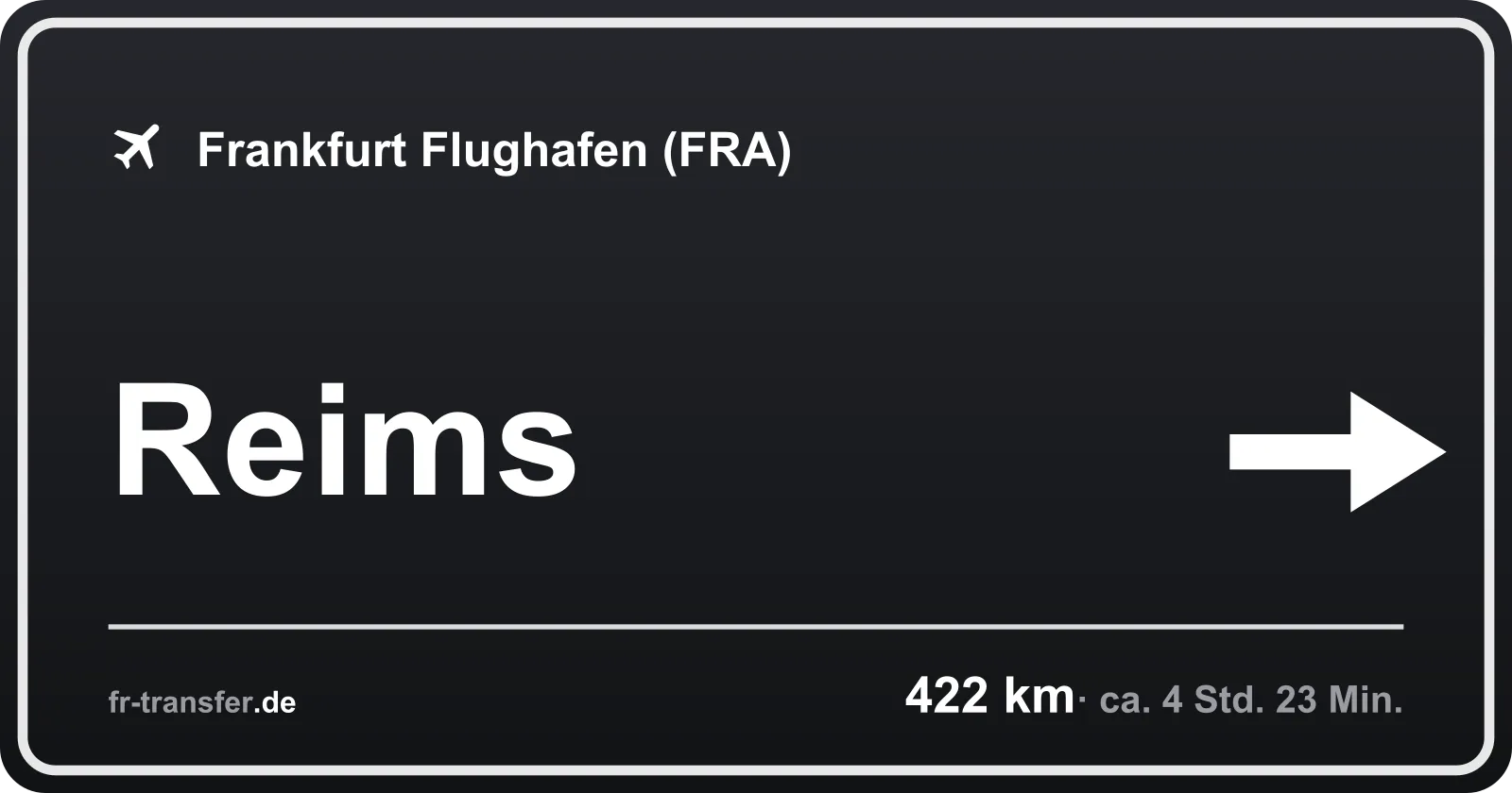 Streckenschild Reims – Flughafen Frankfurt