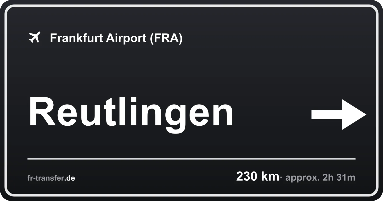Route sign Reutlingen – Frankfurt Airport