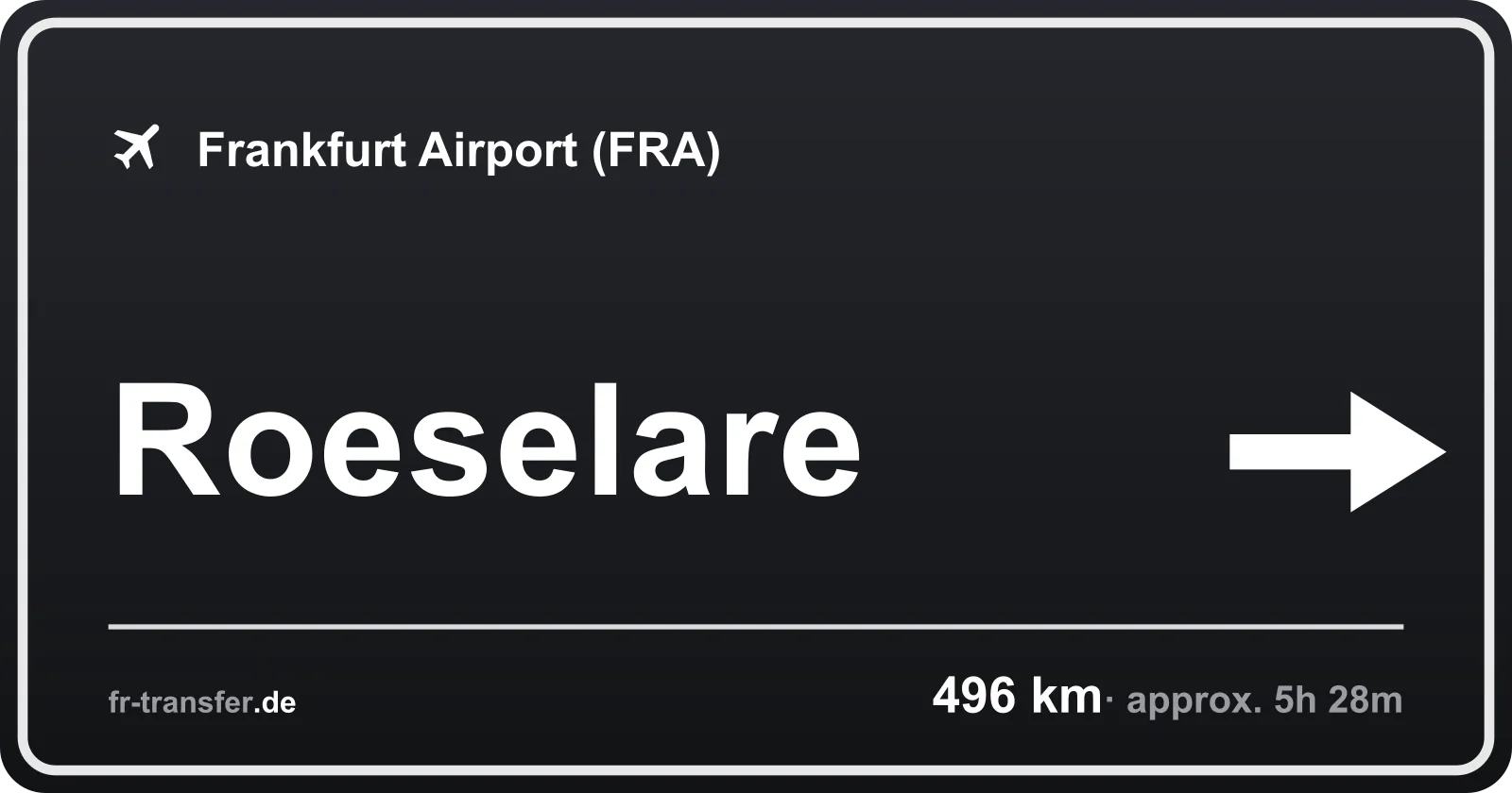 Route sign Roeselare – Frankfurt Airport
