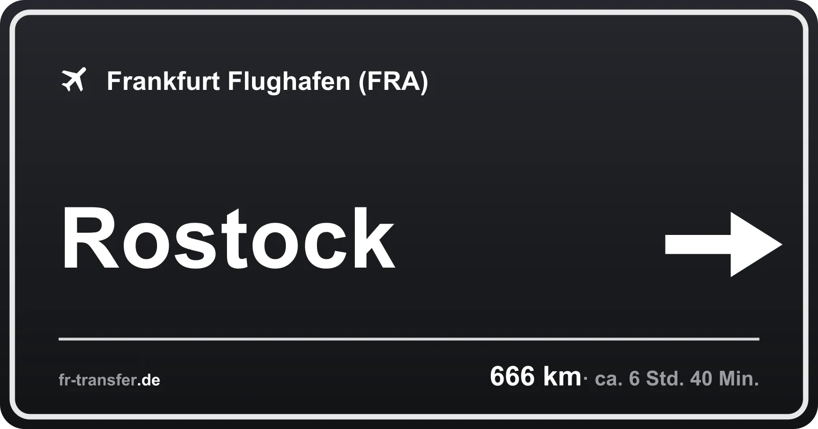 Streckenschild Rostock – Flughafen Frankfurt