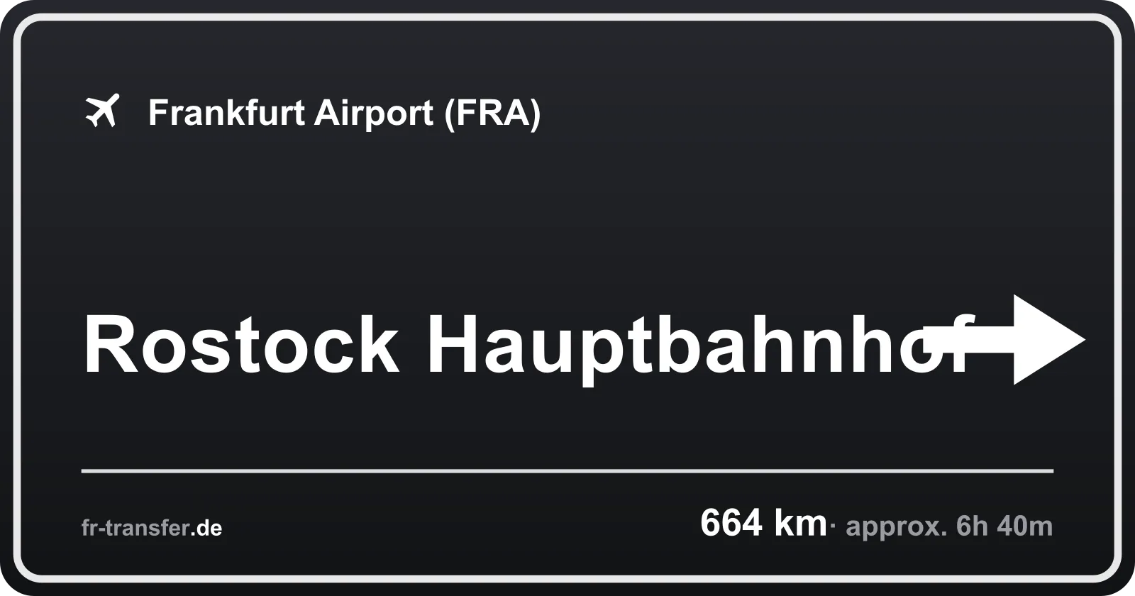 Route sign Rostock Hauptbahnhof – Frankfurt Airport