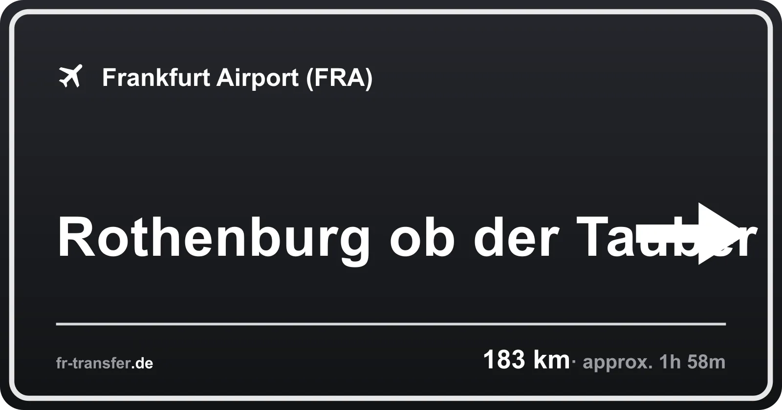 Route sign Rothenburg ob der Tauber – Frankfurt Airport