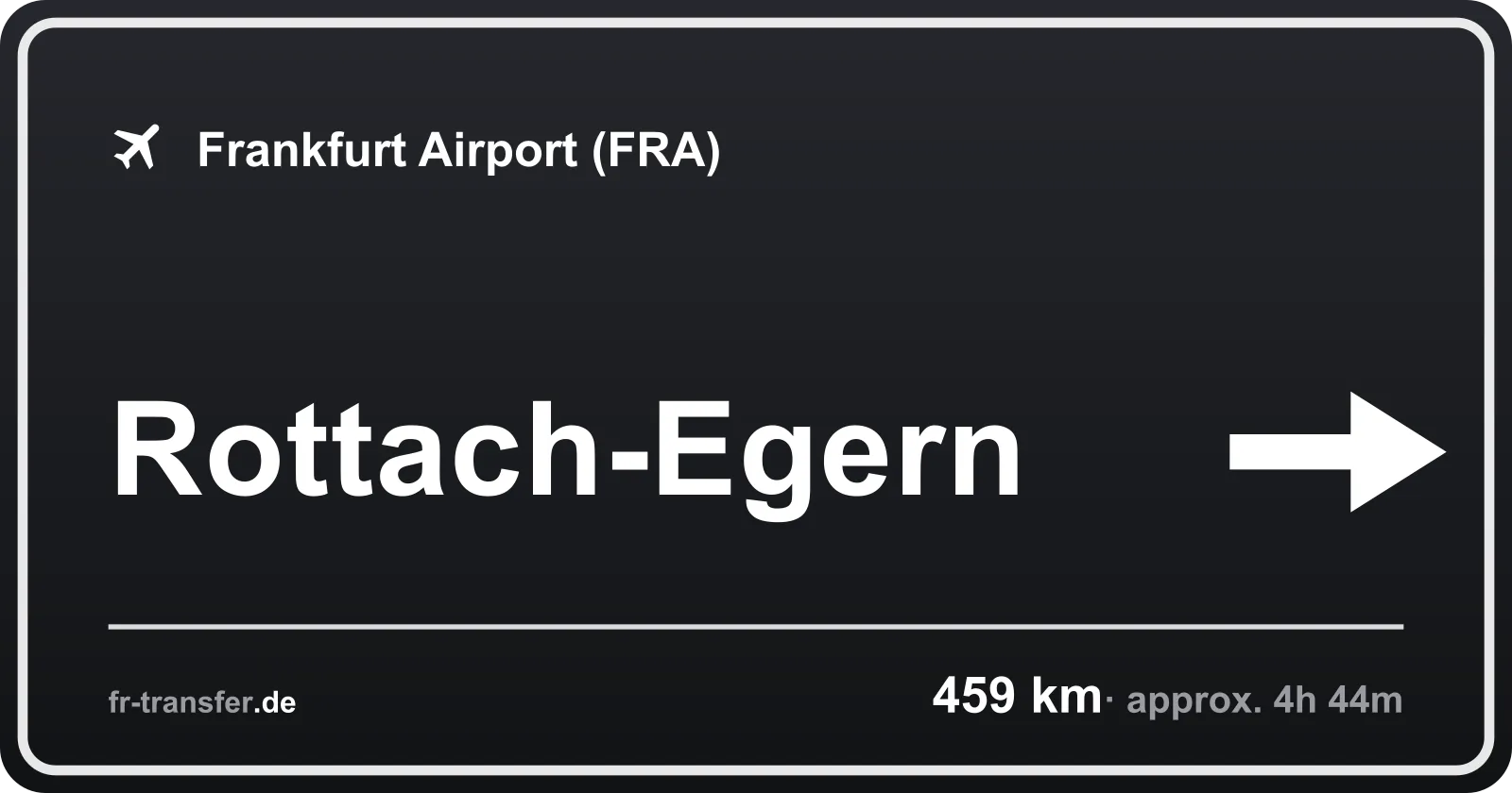Route sign Rottach-Egern – Frankfurt Airport