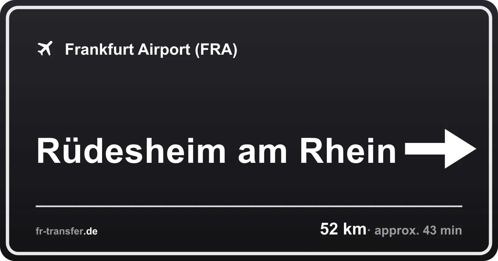 Route sign Rüdesheim am Rhein – Frankfurt Airport