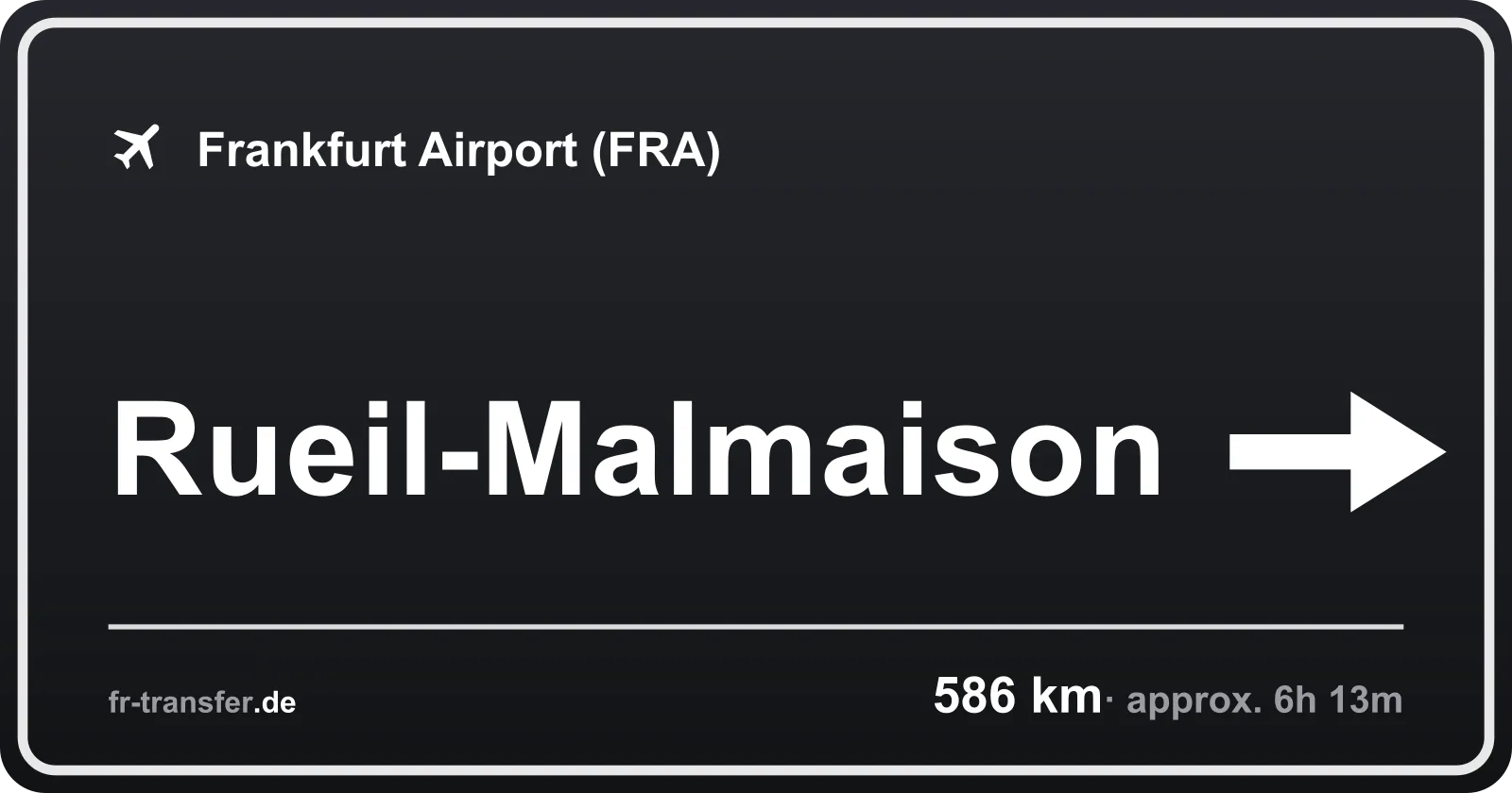 Route sign Rueil-Malmaison – Frankfurt Airport