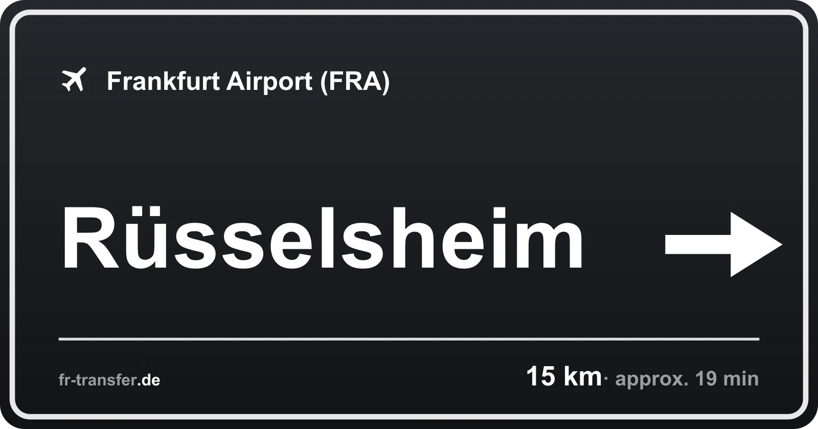 Route sign Rüsselsheim – Frankfurt Airport