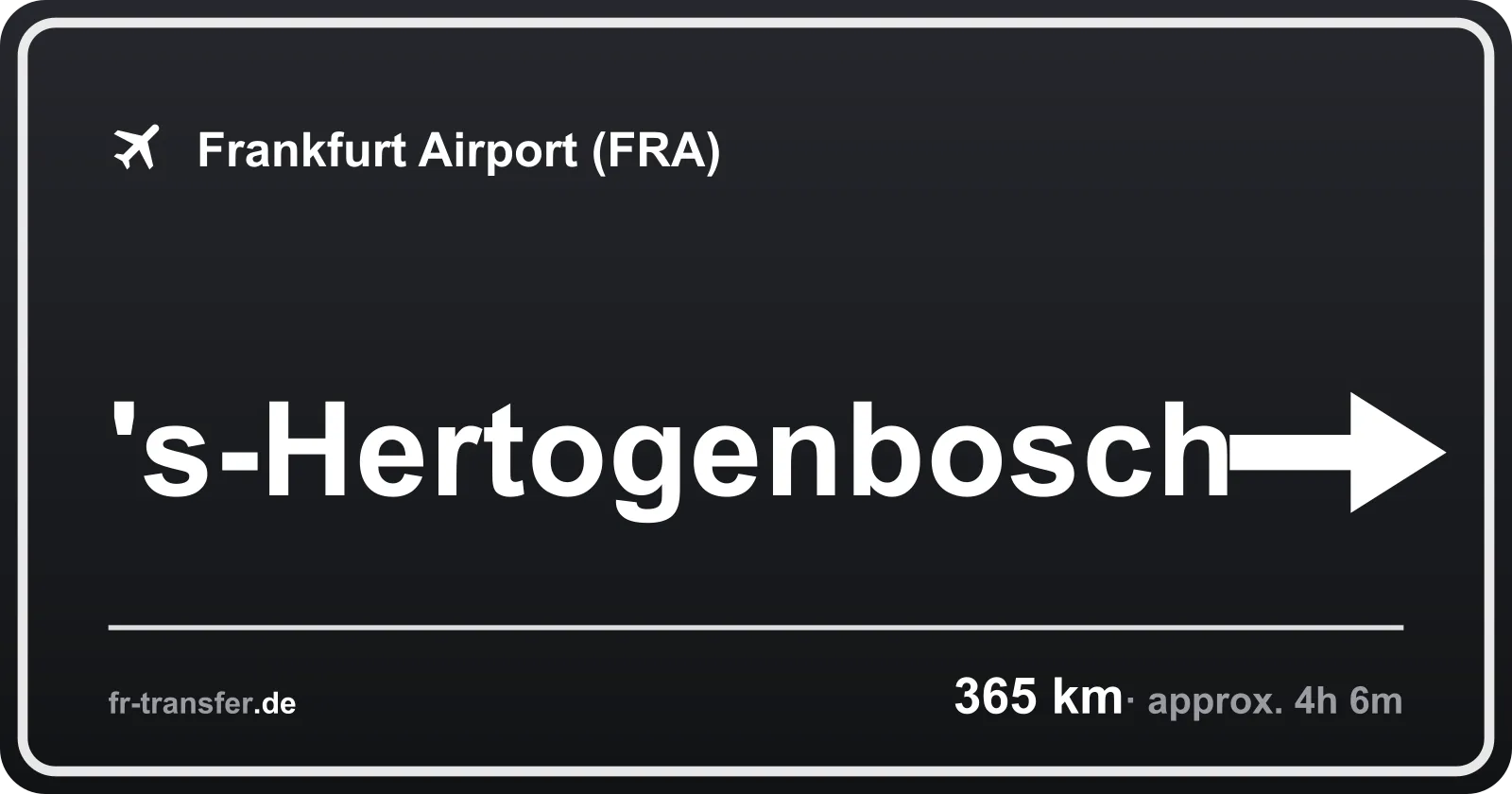 Route sign 's-Hertogenbosch – Frankfurt Airport