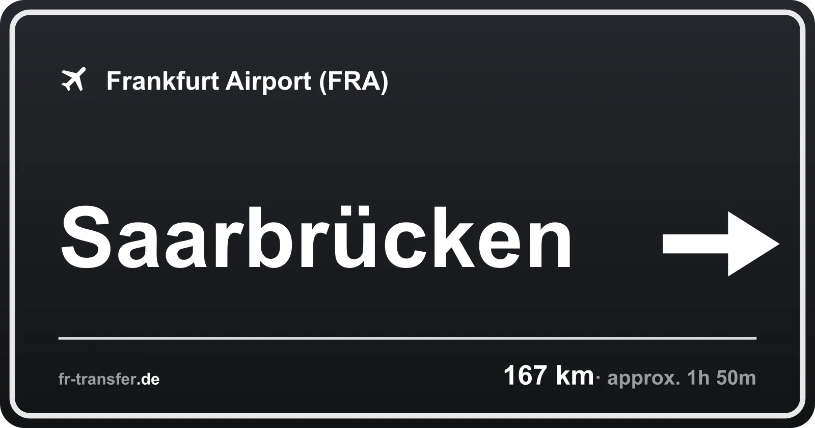 Route sign Saarbrücken – Frankfurt Airport