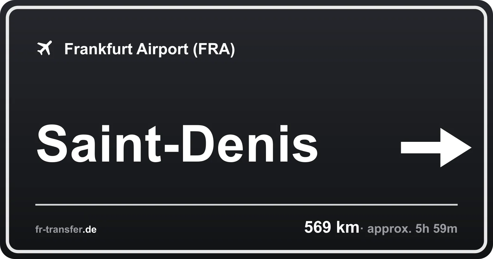 Route sign Saint-Denis – Frankfurt Airport