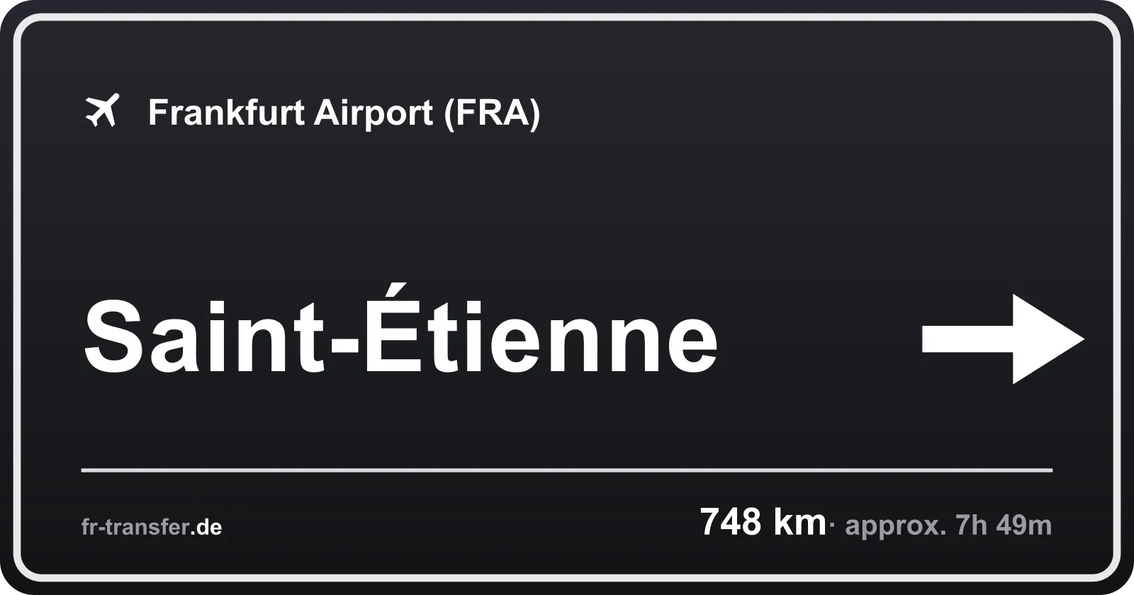 Route sign Saint-Étienne – Frankfurt Airport