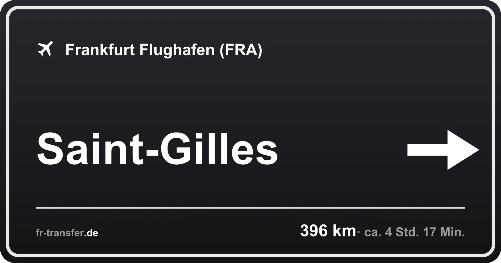 Streckenschild Saint-Gilles – Flughafen Frankfurt