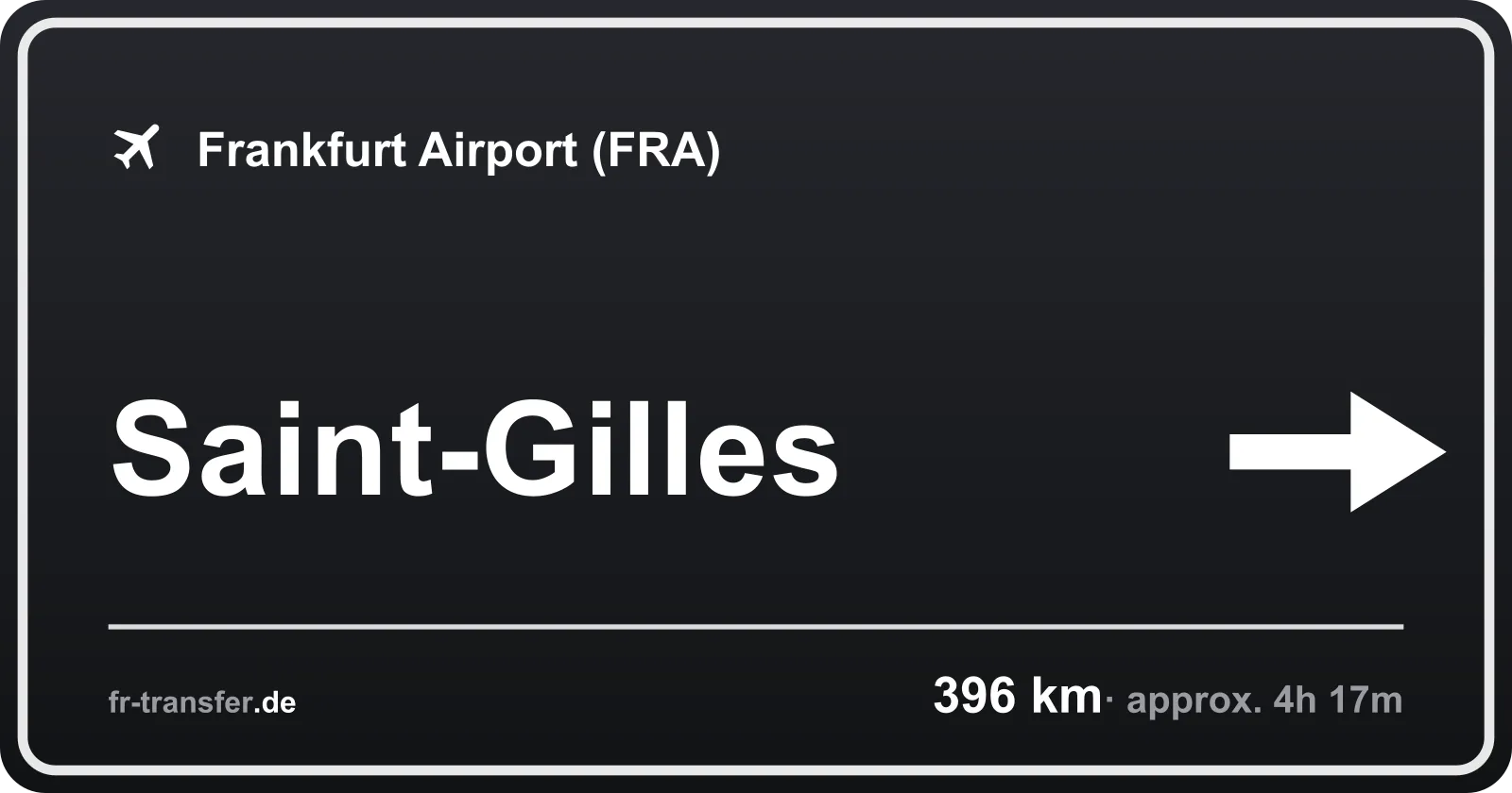 Route sign Saint-Gilles – Frankfurt Airport