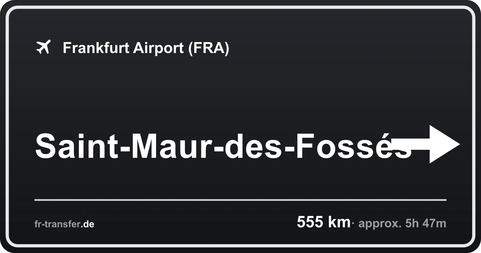 Route sign Saint-Maur-des-Fossés – Frankfurt Airport