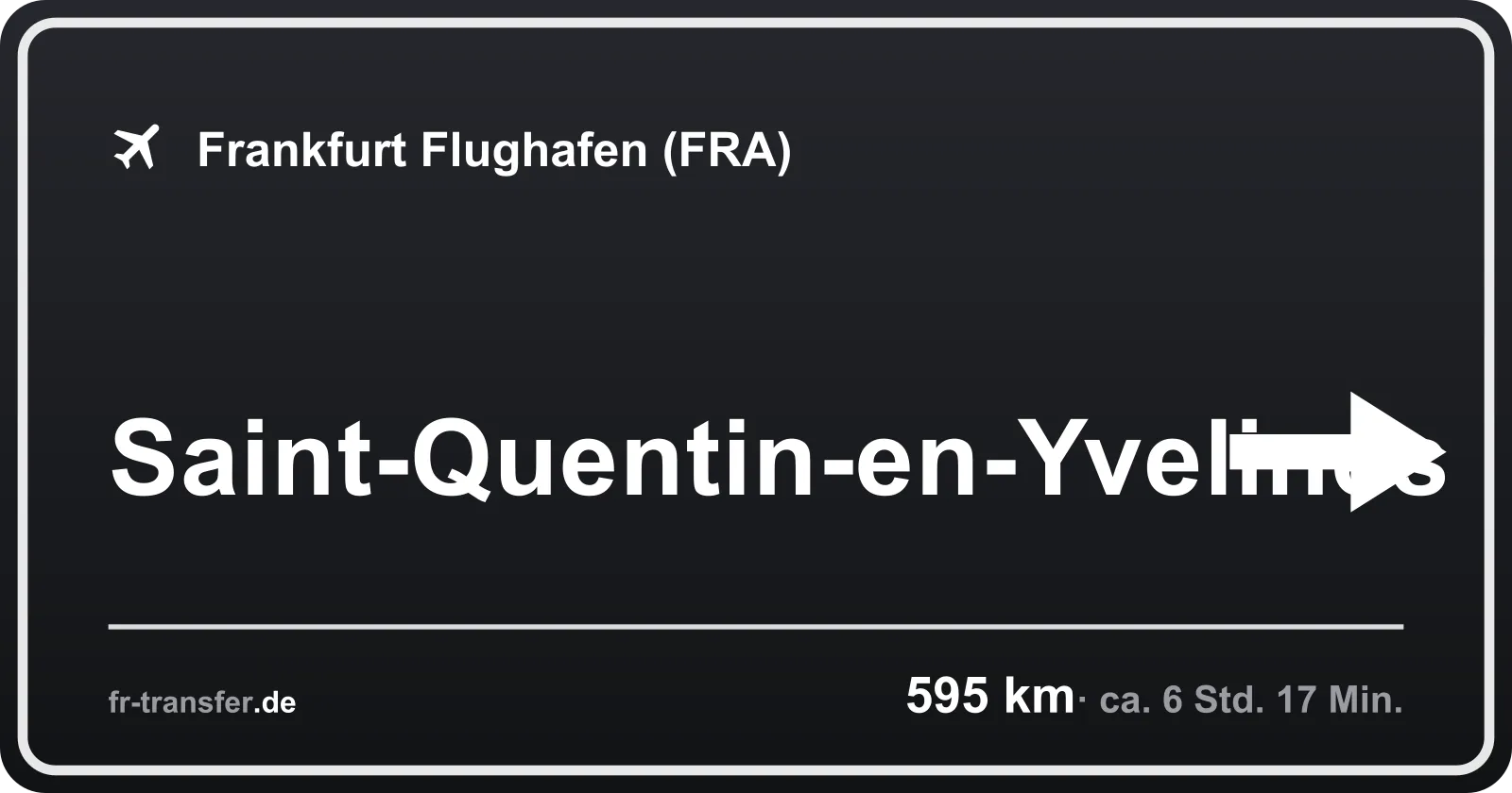 Streckenschild Saint-Quentin-en-Yvelines – Flughafen Frankfurt