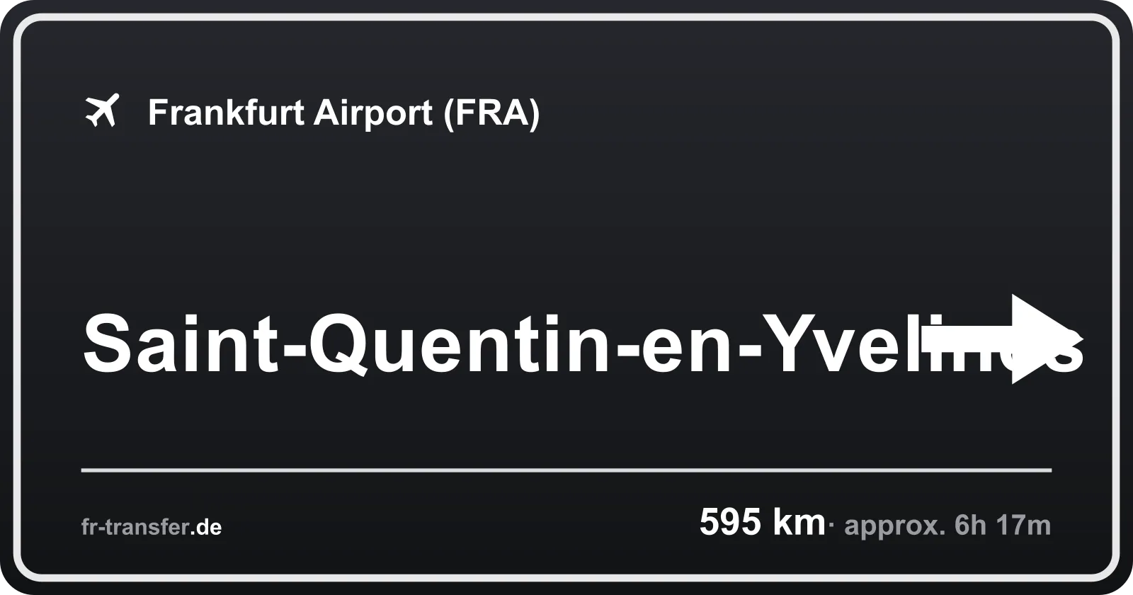 Route sign Saint-Quentin-en-Yvelines – Frankfurt Airport