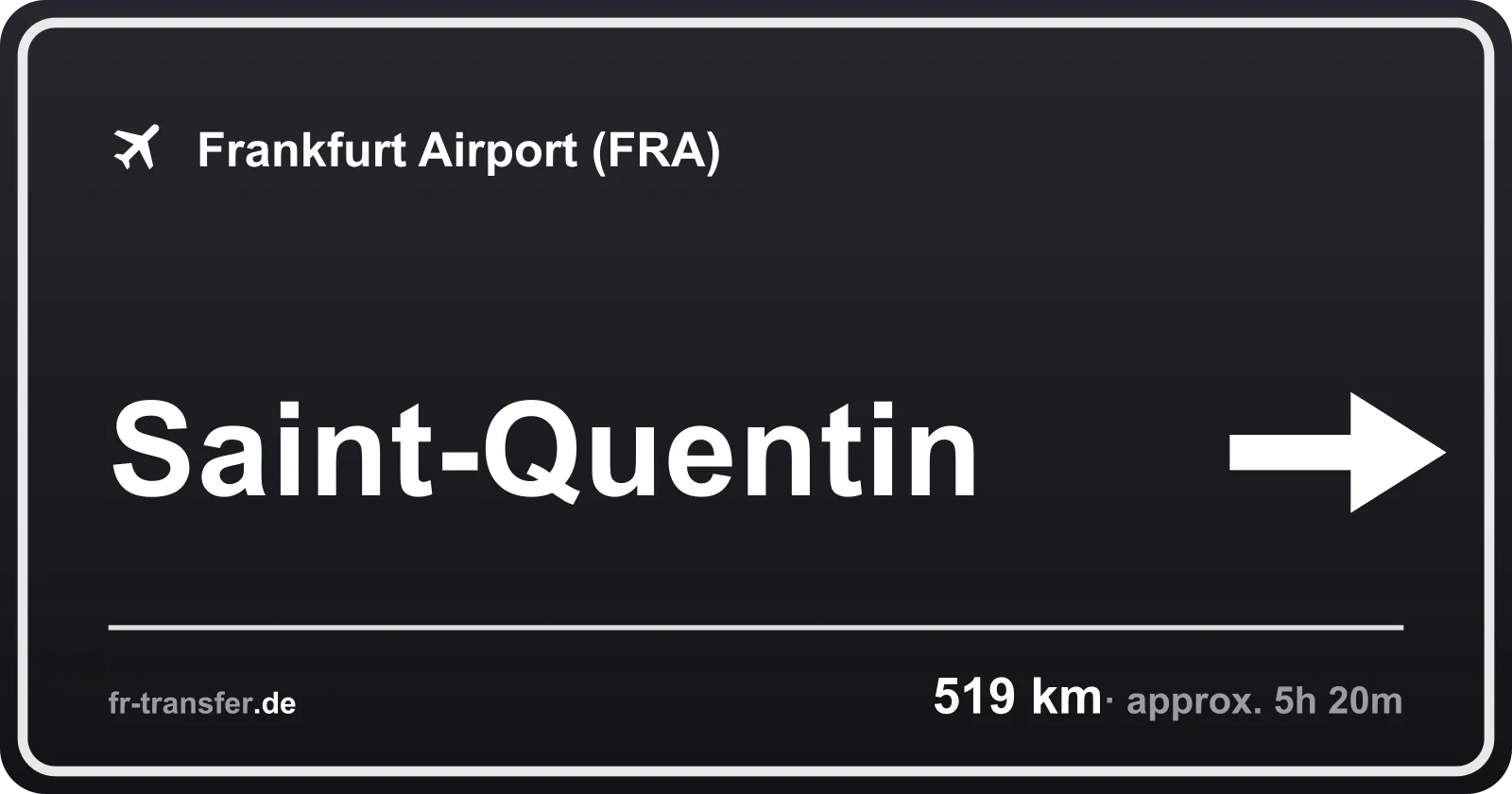 Route sign Saint-Quentin – Frankfurt Airport