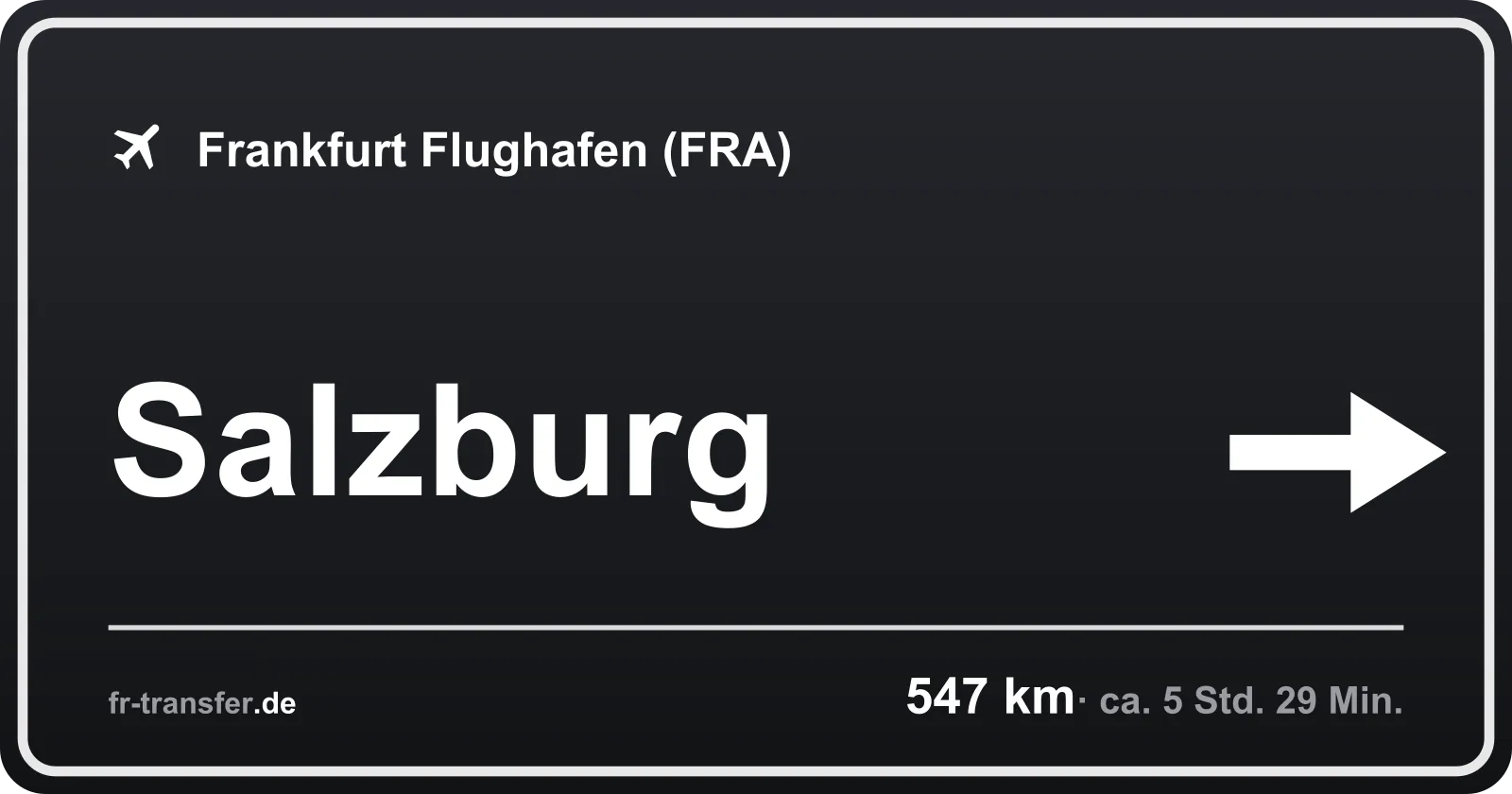 Streckenschild Salzburg – Flughafen Frankfurt