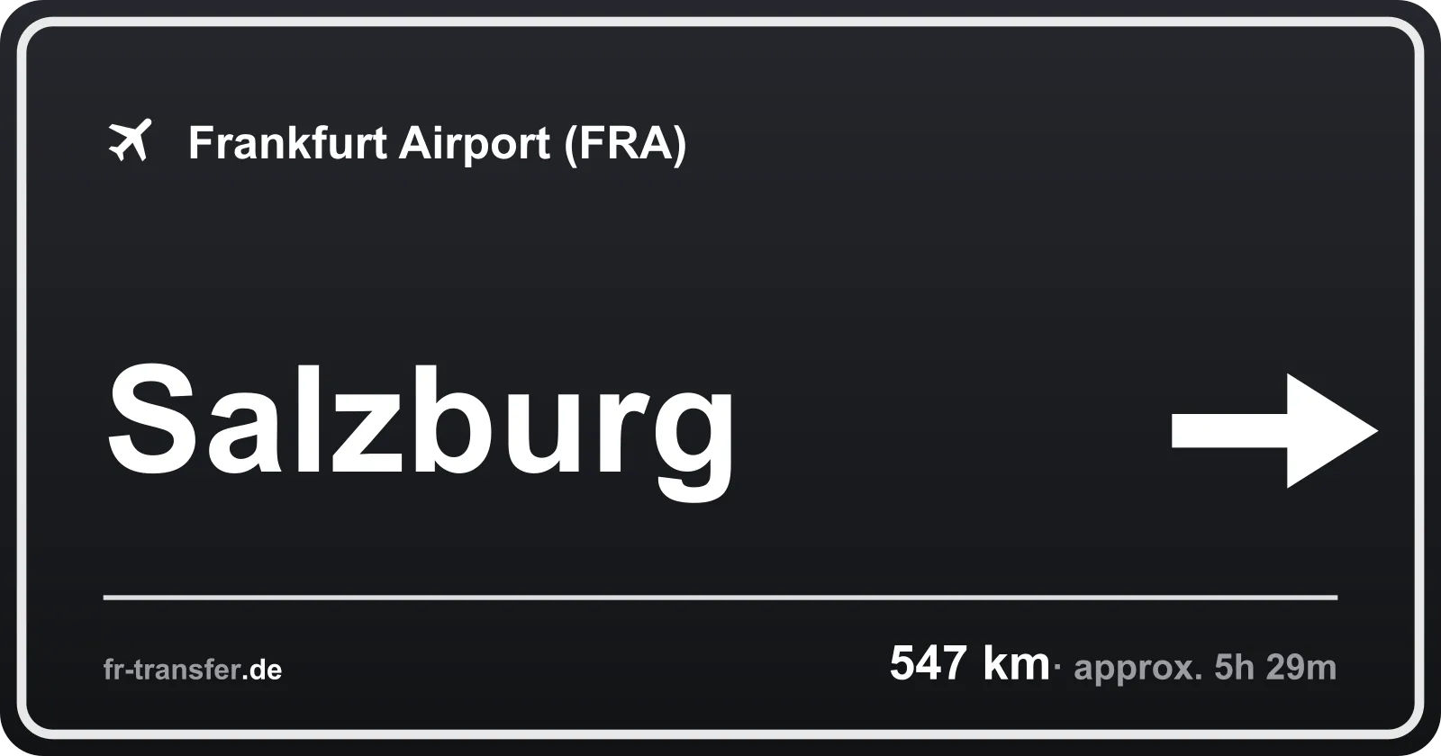 Route sign Salzburg – Frankfurt Airport