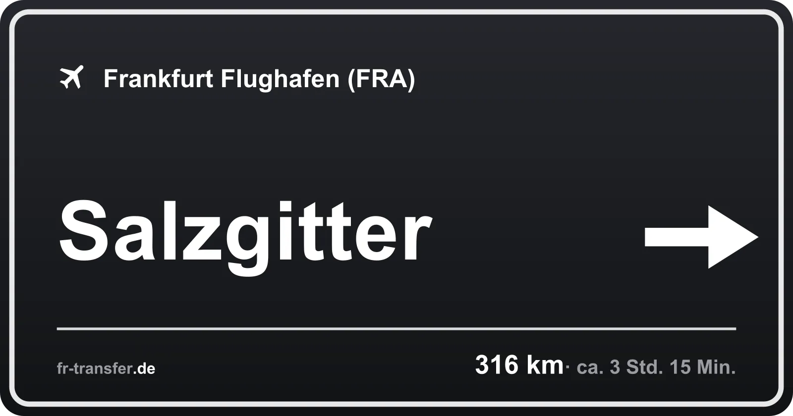 Streckenschild Salzgitter – Flughafen Frankfurt