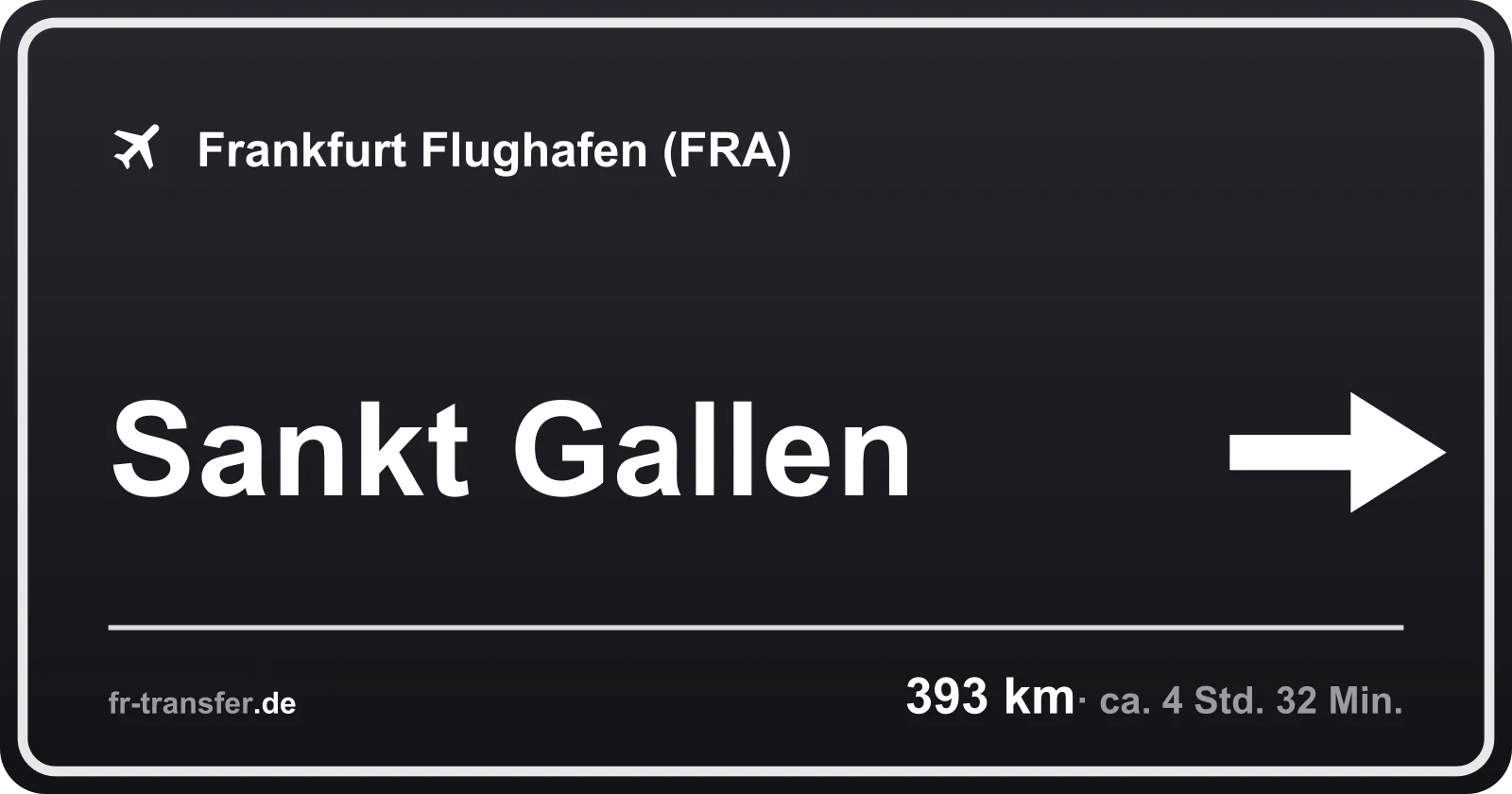 Streckenschild Sankt Gallen – Flughafen Frankfurt
