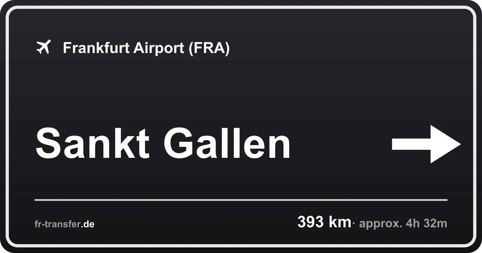 Route sign Sankt Gallen – Frankfurt Airport
