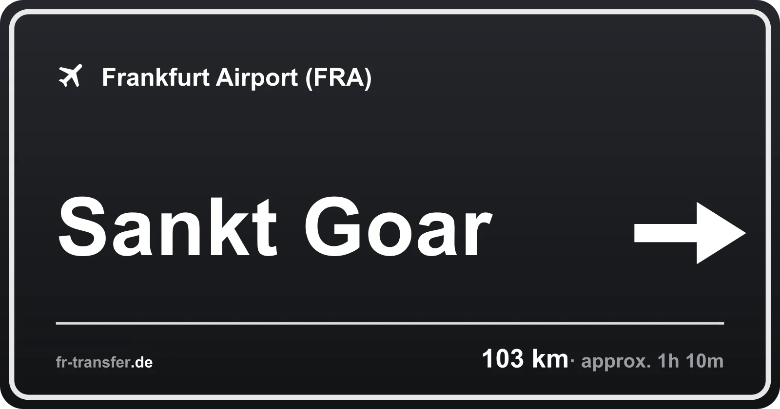 Route sign Sankt Goar – Frankfurt Airport