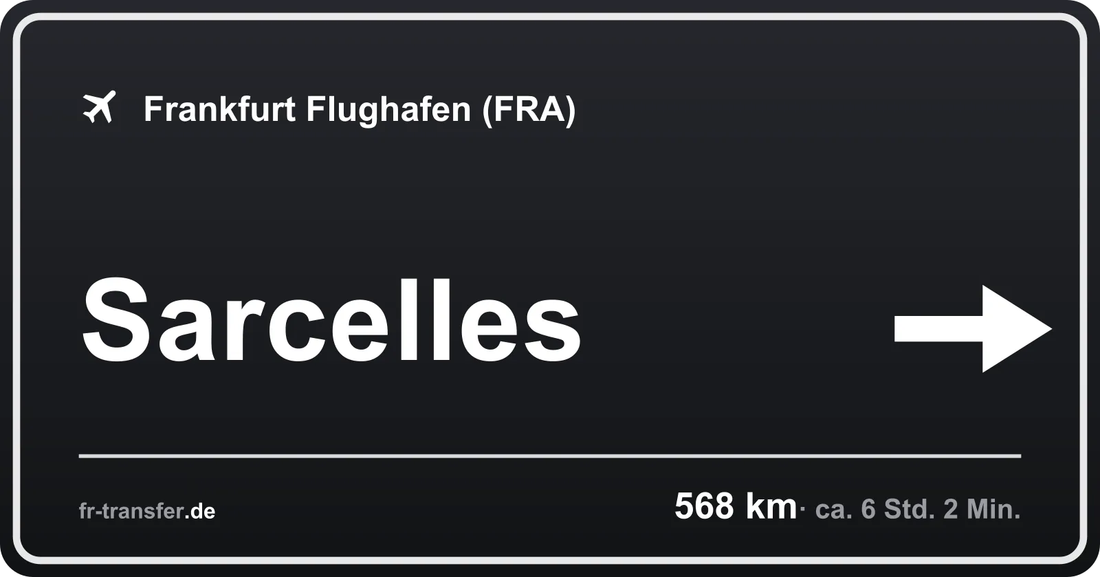 Streckenschild Sarcelles – Flughafen Frankfurt