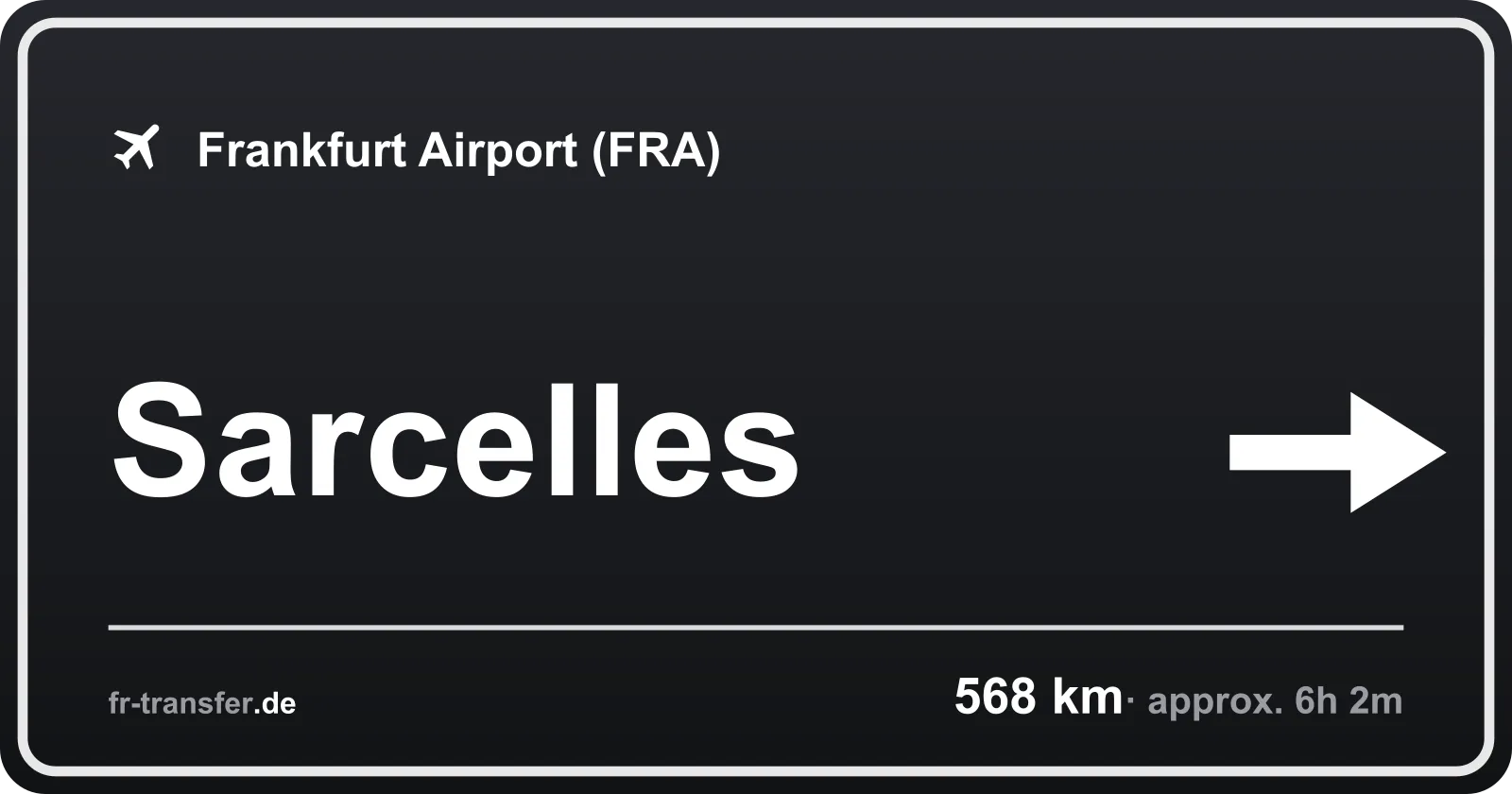 Route sign Sarcelles – Frankfurt Airport