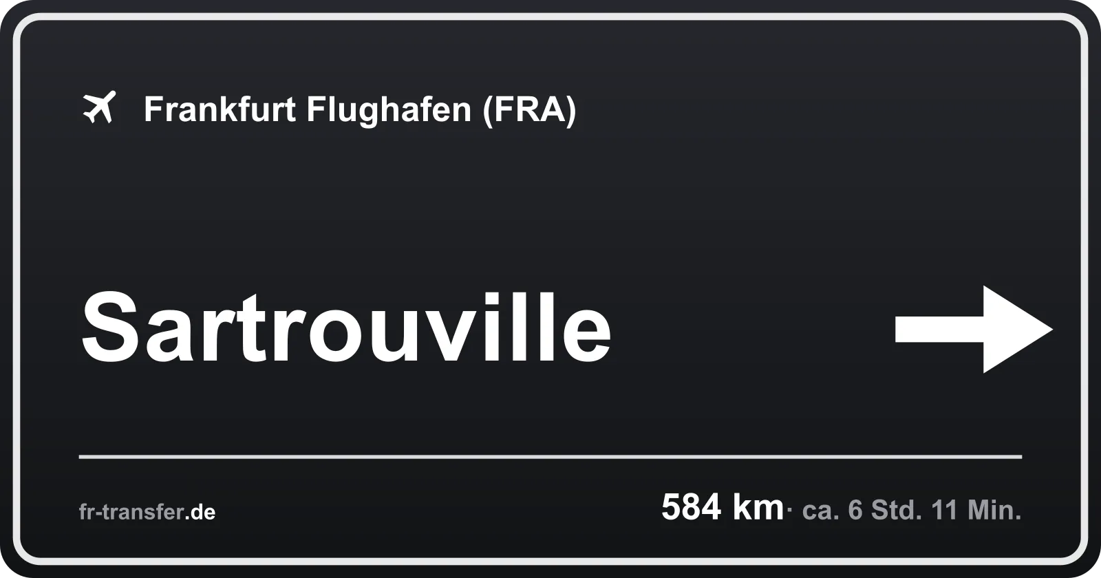 Streckenschild Sartrouville – Flughafen Frankfurt