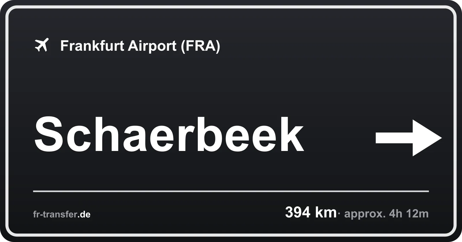 Route sign Schaerbeek – Frankfurt Airport