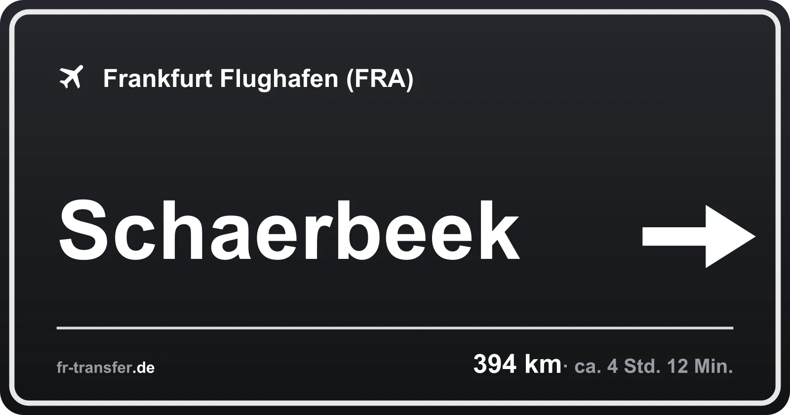 Streckenschild Schaerbeek – Flughafen Frankfurt