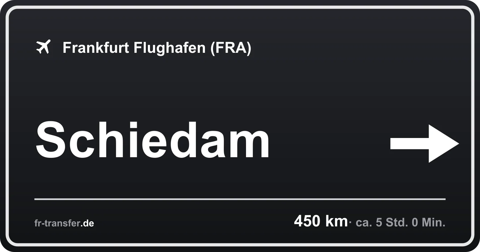 Streckenschild Schiedam – Flughafen Frankfurt