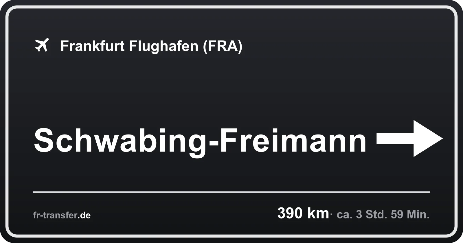 Streckenschild Schwabing-Freimann – Flughafen Frankfurt