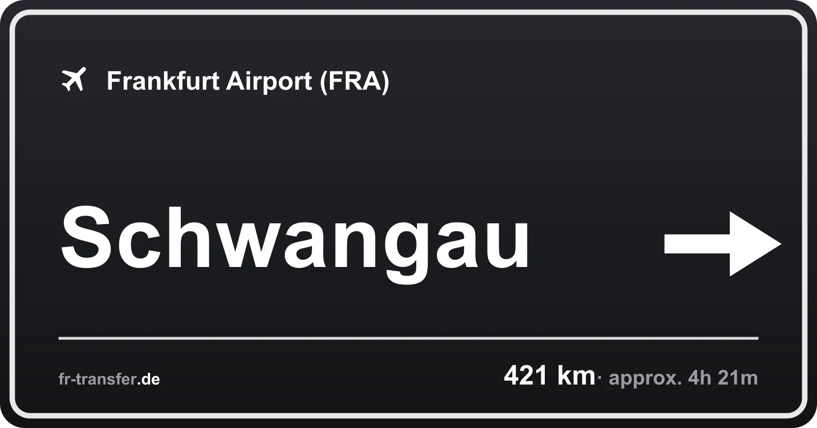 Route sign Schwangau – Frankfurt Airport