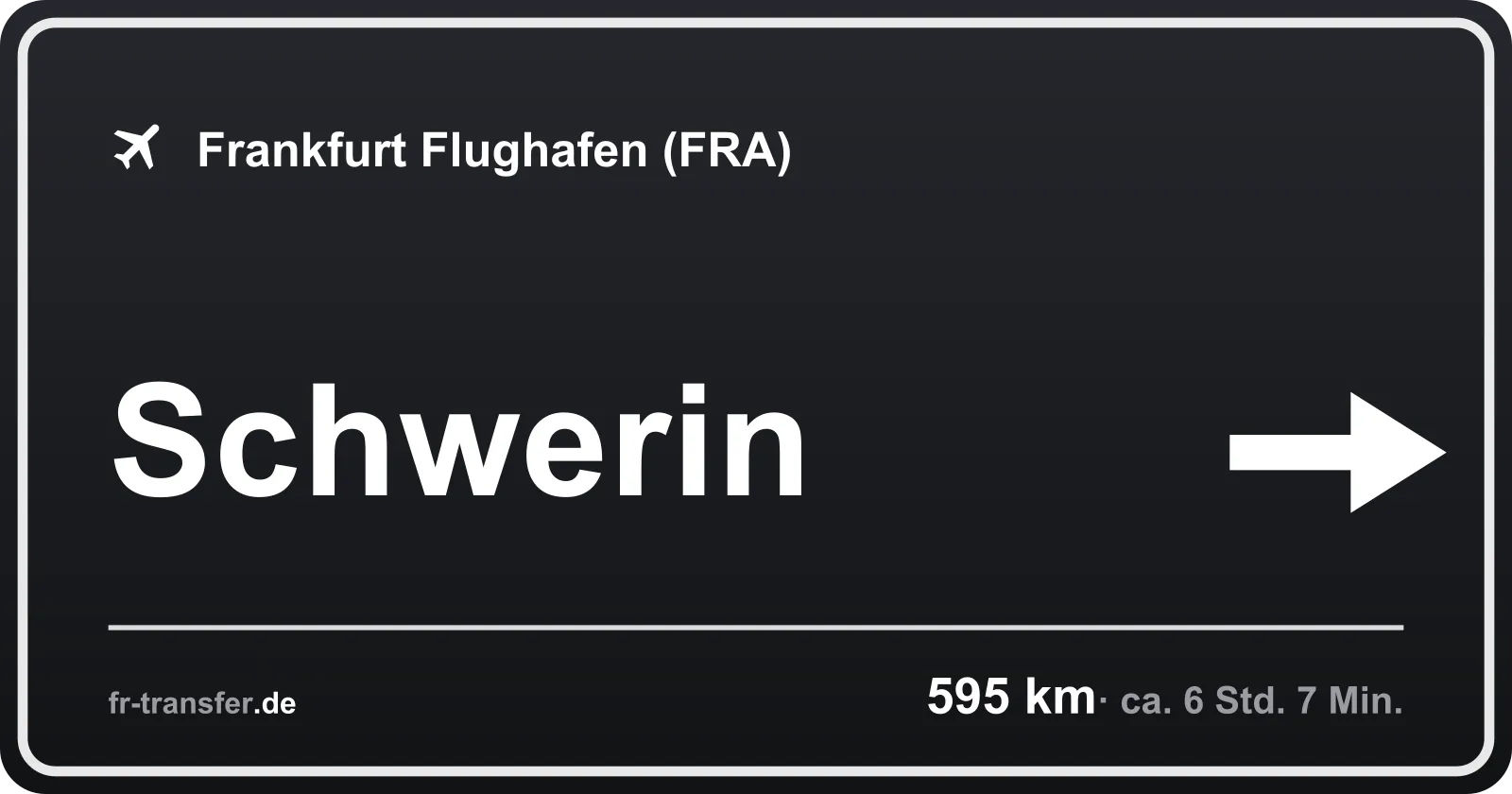 Streckenschild Schwerin – Flughafen Frankfurt
