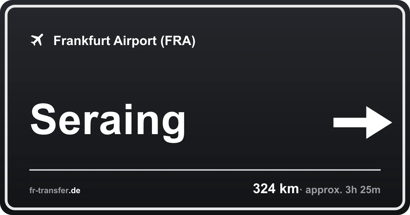 Route sign Seraing – Frankfurt Airport