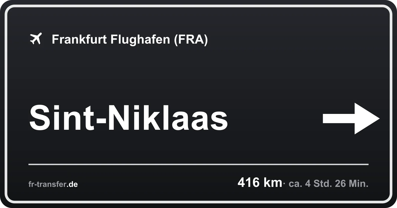 Streckenschild Sint-Niklaas – Flughafen Frankfurt
