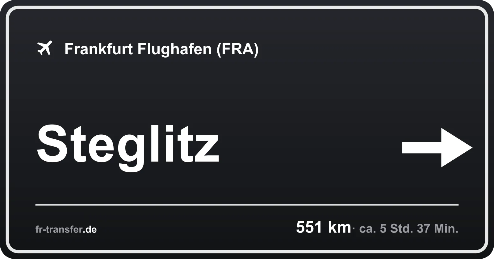 Streckenschild Steglitz – Flughafen Frankfurt