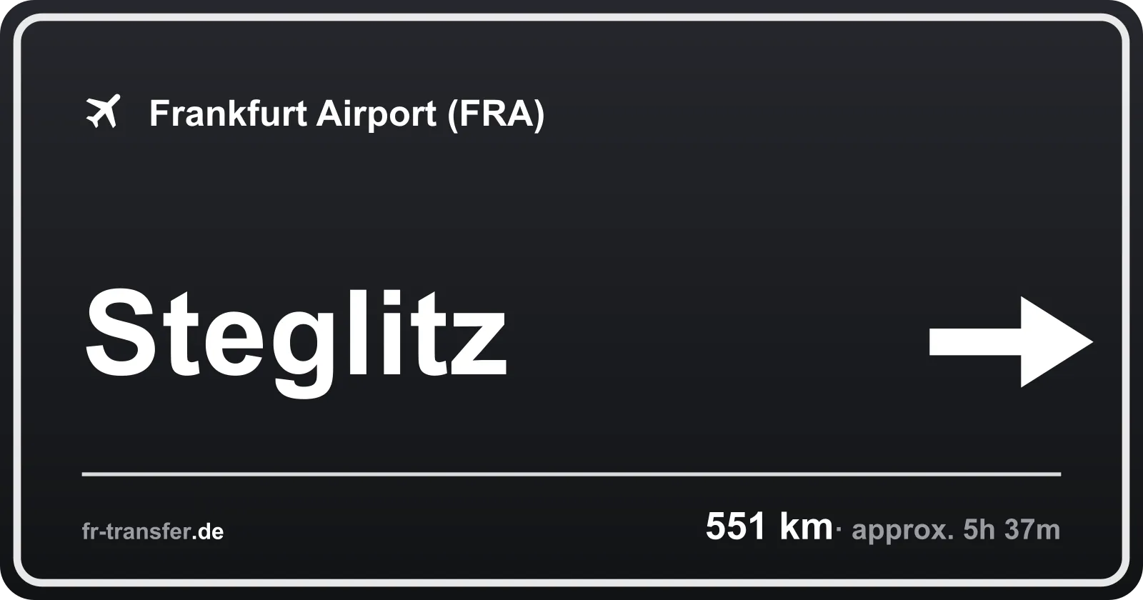 Route sign Steglitz – Frankfurt Airport