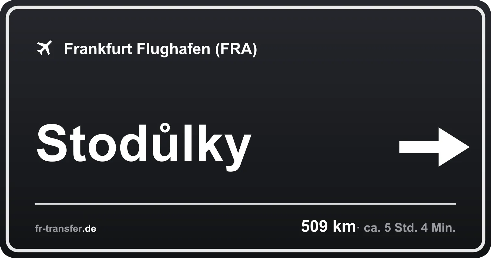 Streckenschild Stodůlky – Flughafen Frankfurt