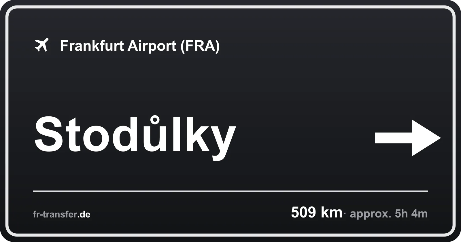 Route sign Stodůlky – Frankfurt Airport